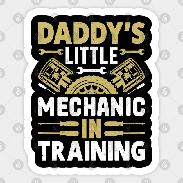 Daddy's Little Mechanic in Training Sticker by Daily Art